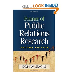 Primer of Public Relations Research - Don W. Stacks Primer of Public Relations Research - Don W. Stacks, our primary textbook for PR Research at the S.I. Newhouse School of Public Communications.